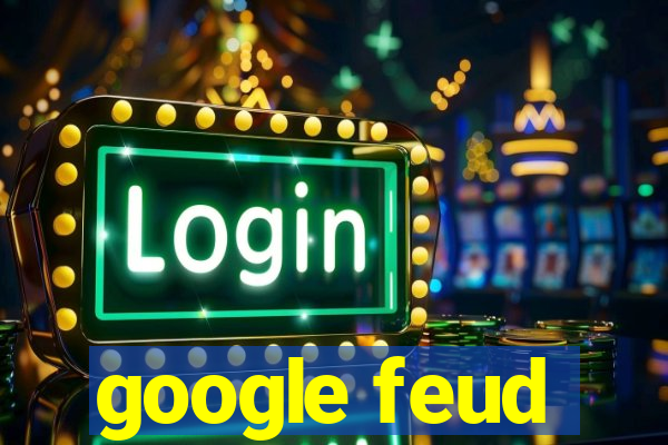 google feud